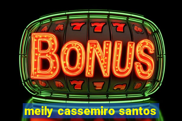 meily cassemiro santos